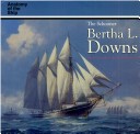 Book cover for The Schooner Bertha L. Downs