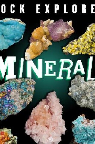 Cover of Rock Explorer: Minerals