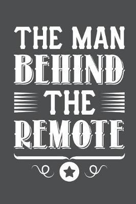 Book cover for The Man Behind The Remote