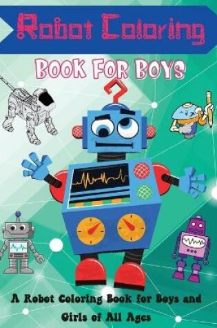 Cover of Robot Coloring Book for Boys