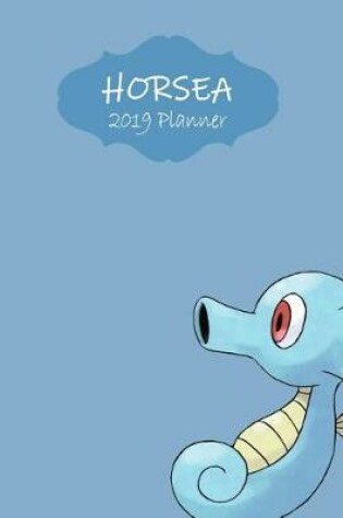 Cover of Horsea 2019 Planner