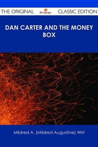 Cover of Dan Carter and the Money Box - The Original Classic Edition