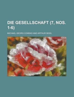 Book cover for Die Gesellschaft (7, Nos. 1-6)