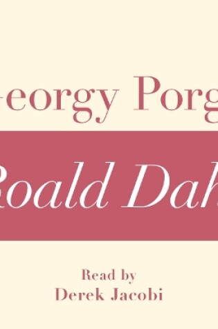 Cover of Georgy Porgy (A Roald Dahl Short Story)