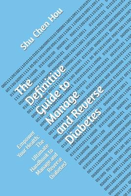 Book cover for The Definitive Guide to Manage and Reverse Diabetes