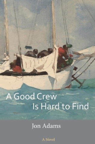Cover of A Good Crew Is Hard to Find