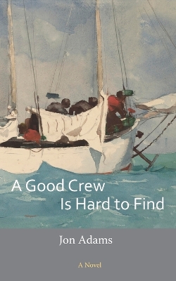 Book cover for A Good Crew Is Hard to Find