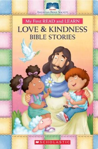 Cover of My First Read and Learn Love & Kindness Bible Stories