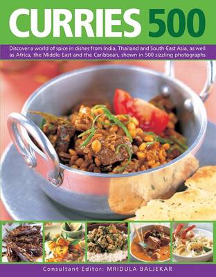 Book cover for Curries 500: Discover a World of Spice in Dishes from India, Thailand and South-East Asia, as Well as Africa, the Middle East and the Caribbean, Shown