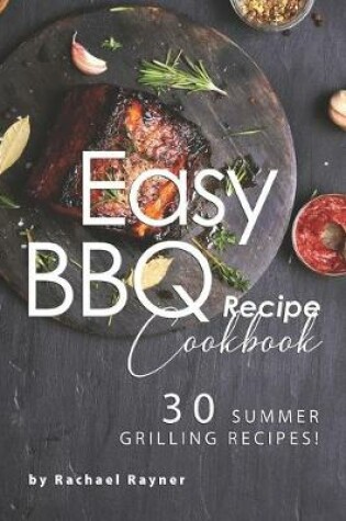 Cover of Easy BBQ Recipes Cookbook