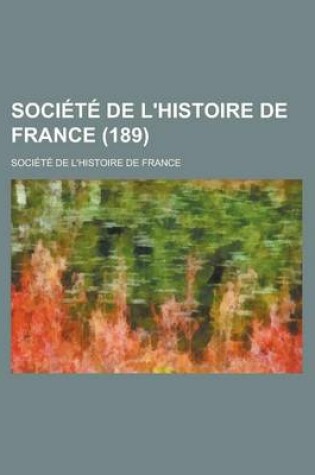 Cover of Societe de L'Histoire de France (189)