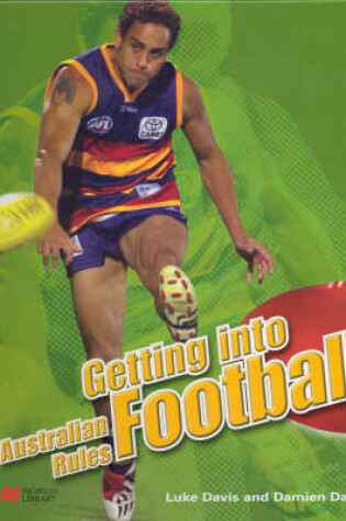 Cover of Getting into Australian Rules Football Macmillan Library