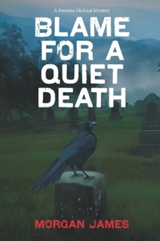 Cover of Blame For A Quiet Death, A Promise McNeal Mystery