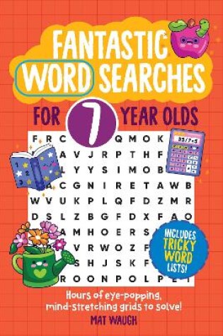 Cover of Fantastic Wordsearches for 7 Year Olds