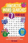 Book cover for Fantastic Wordsearches for 7 Year Olds