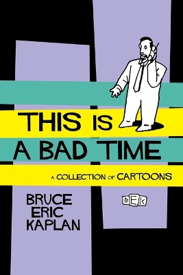 Book cover for This Is A Bad Time