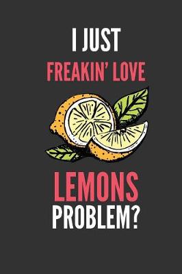 Book cover for I Just Freakin' Love Lemons