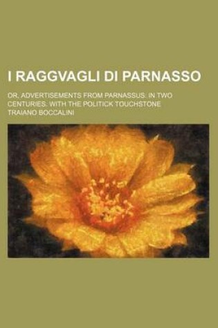 Cover of I Raggvagli Di Parnasso; Or, Advertisements from Parnassus