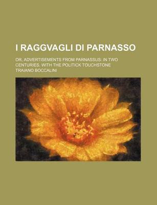 Book cover for I Raggvagli Di Parnasso; Or, Advertisements from Parnassus