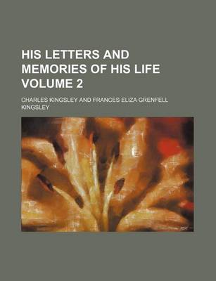 Book cover for His Letters and Memories of His Life Volume 2