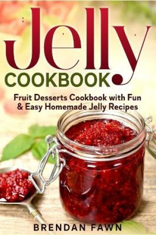 Cover of Jelly Cookbook