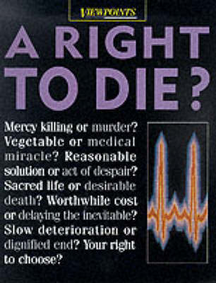 Book cover for A Right to Die?