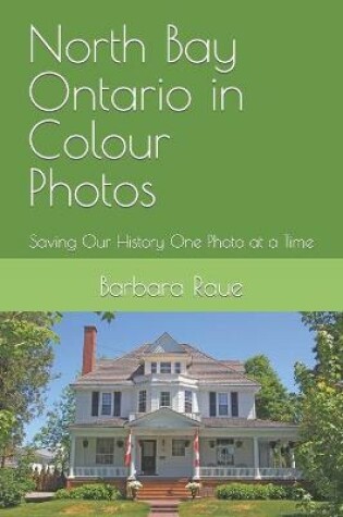 Cover of North Bay Ontario in Colour Photos