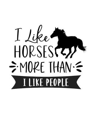 Book cover for I Like Horses More Than I Like People