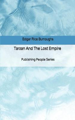 Book cover for Tarzan And The Lost Empire - Publishing People Series