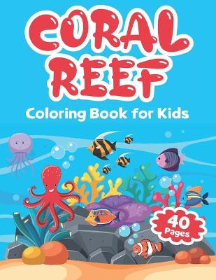 Book cover for Coral Reef Coloring Book for Kids