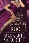 Book cover for How to Love a Dangerous Rogue