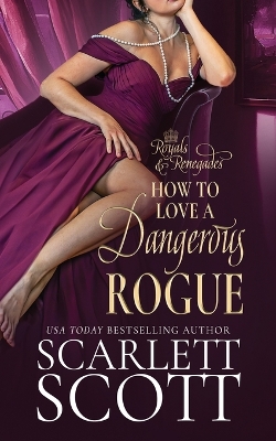 Book cover for How to Love a Dangerous Rogue