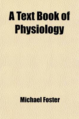 Book cover for A Text Book [Of] Physiology.