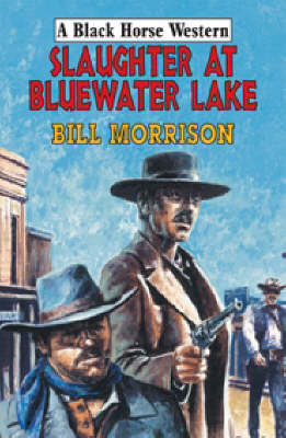 Book cover for Slaughter at Bluewater Lake