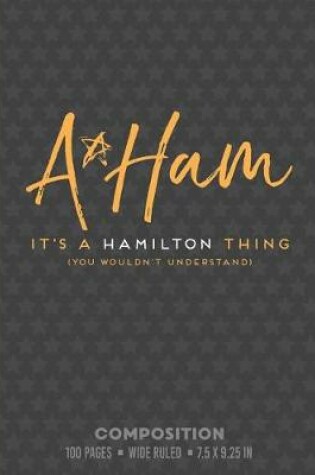 Cover of A Ham It's a Hamilton Thing (You Wouldn't Understand)