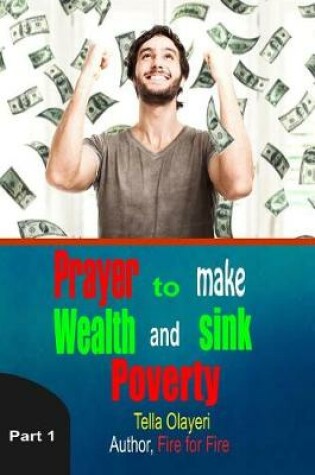 Cover of Prayer to Make Wealth and Sink Poverty Part One