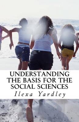 Book cover for Understanding the Basis for the Social Sciences