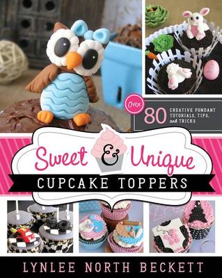 Book cover for Sweet and Unique Cupcake Toppers