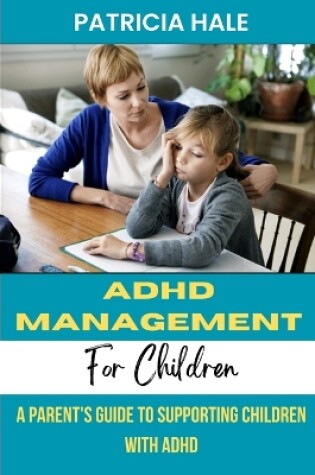 Cover of ADHD Management for Children