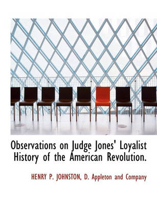 Book cover for Observations on Judge Jones' Loyalist History of the American Revolution.