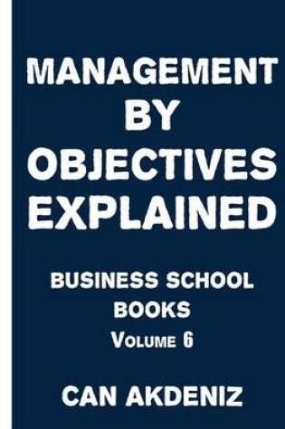Cover of Management by Objectives Explained