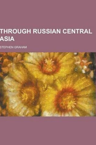 Cover of Through Russian Central Asia