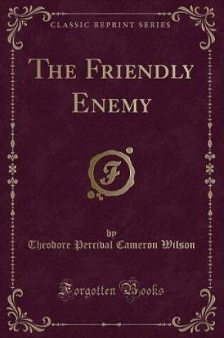 Cover of The Friendly Enemy (Classic Reprint)