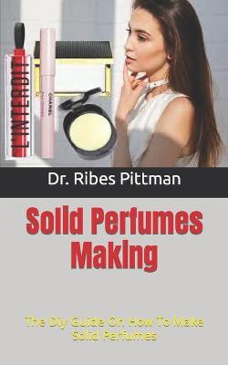 Book cover for Solid Perfumes Making