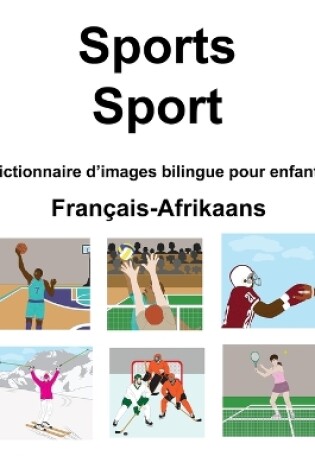 Cover of Français-Afrikaans Sports / Sport Dictionnaire d'images bilingue pour enfants