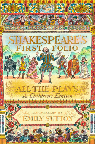 Cover of Shakespeare's First Folio: All The Plays: A Children's Edition