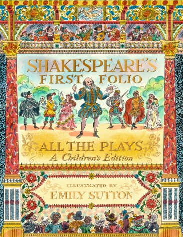 Book cover for Shakespeare's First Folio: All The Plays: A Children's Edition