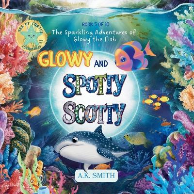 Cover of Glowy and Spotty Scotty