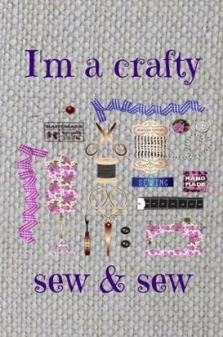 Cover of I'm a crafty sew & sew