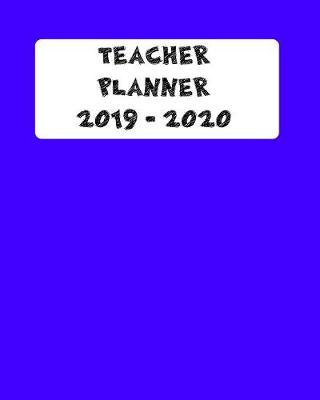 Book cover for Teacher Planner 2019 - 2020